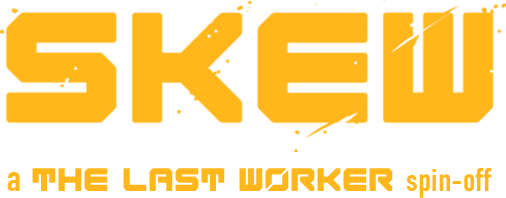 Skew — a The Last Worker spin-off